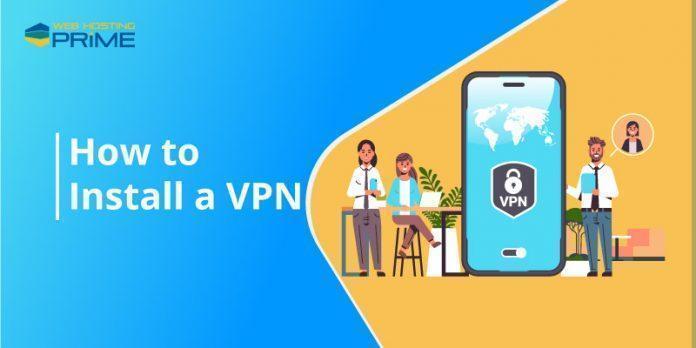 How to Install a VPN