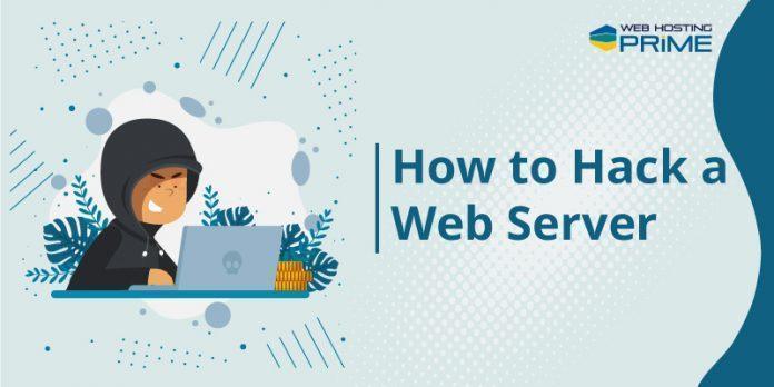 How to Hack a Web Server