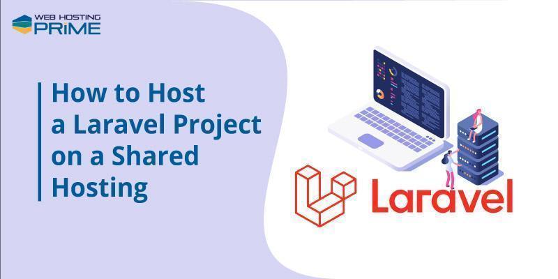 How to Host a Laravel Project on a Shared Hosting