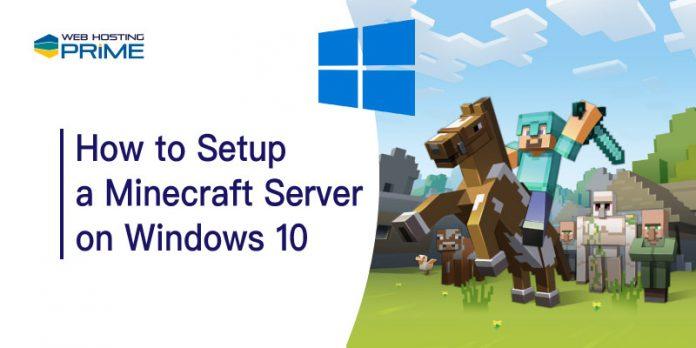 How to Setup a Minecraft Server on Windows 10