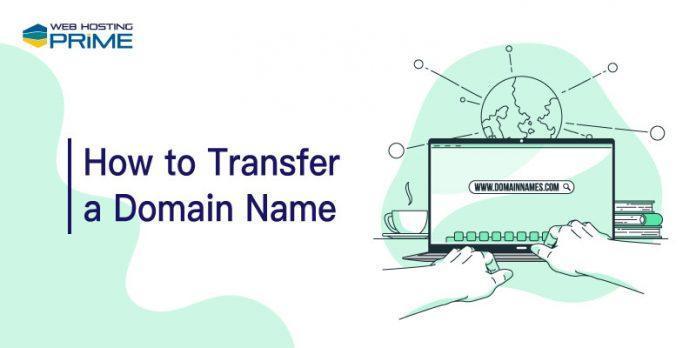 How to Transfer a Domain Name