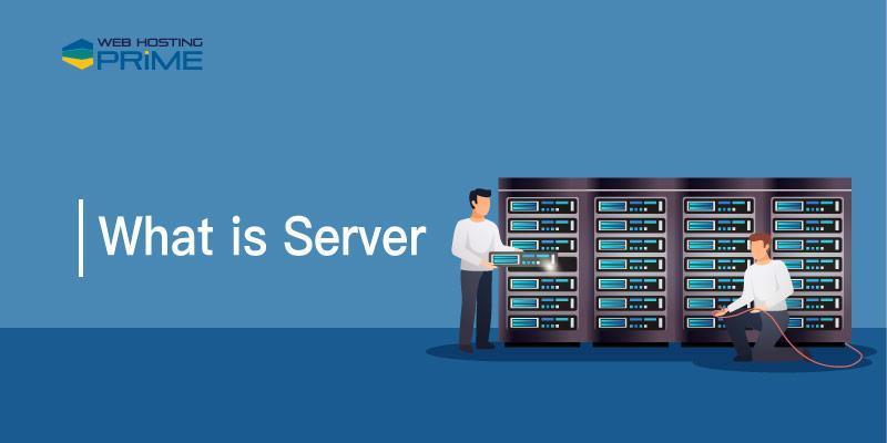 What is Server
