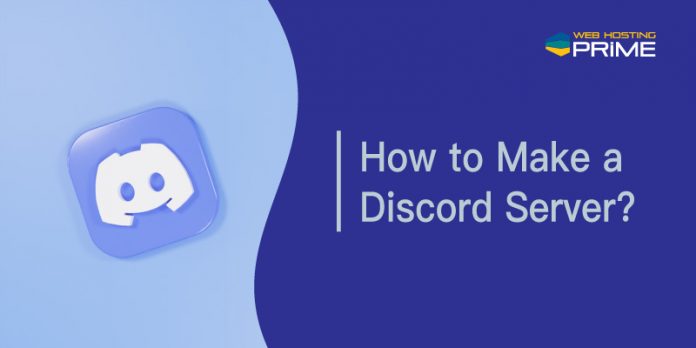 How to Make a Discord Server?