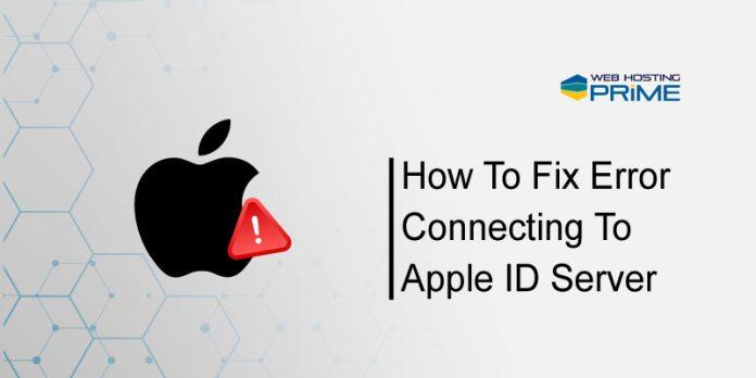 How To Fix Error Connecting To Apple ID Server