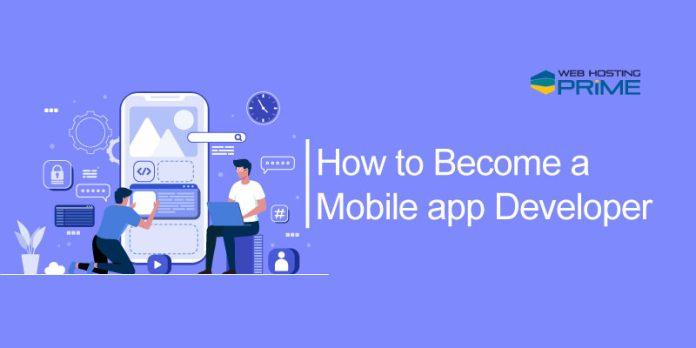 How to Become a Mobile app Developer