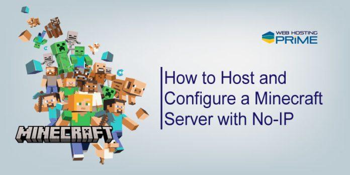 How to Host and Configure a Minecraft Server with No-IP