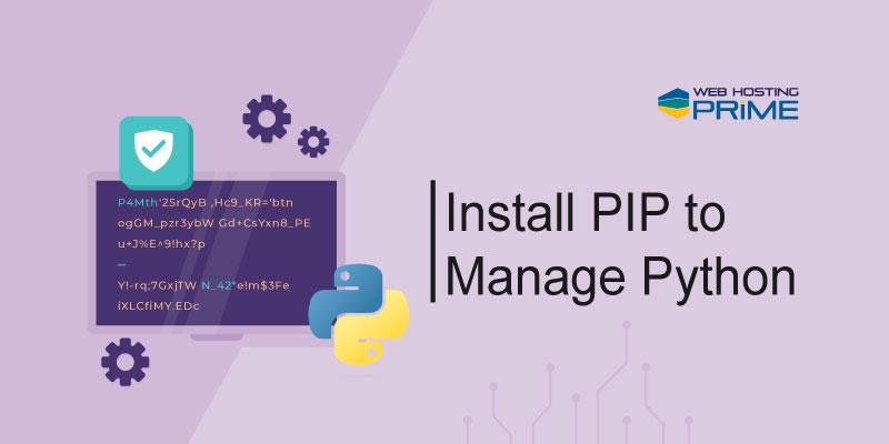 How To Install PIP To Manage Python Packages On Windows?