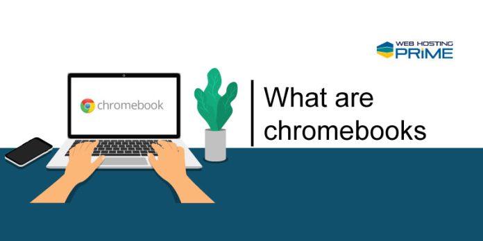 What are chromebooks