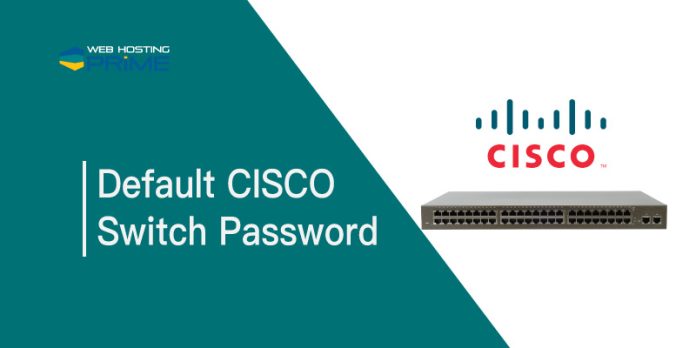 Default CISCO Switch Password