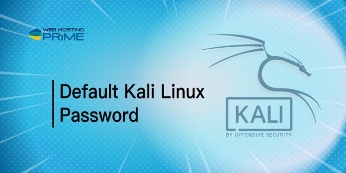 Default Kali Linux Password