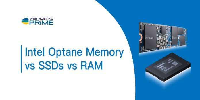 Intel Optane Memory vs SSDs vs RAM