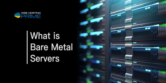 What is Bare Metal Servers