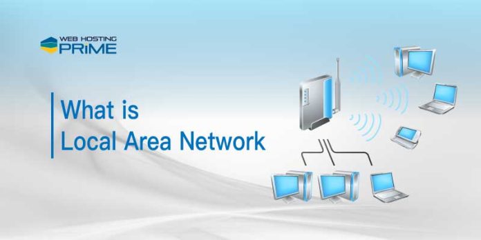 What is Local Area Network
