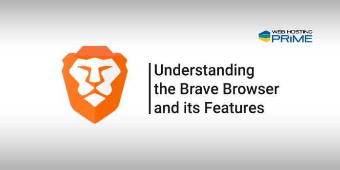 Understanding the Brave Browser and its Features