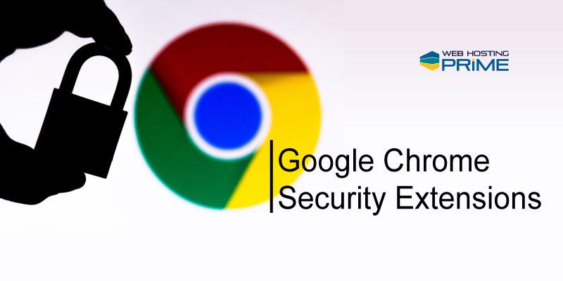 Google Chrome Security Extensions